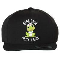 Sana Sana Colita De Rana Cute Mexican Nurse Spanish Playera Wool Snapback Cap