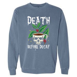 Skeleton Skull Cup Of Coffee Coffee Lovers Coffee Gift Garment-Dyed Sweatshirt