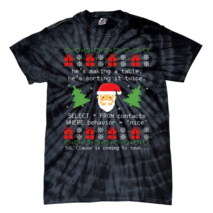 Sql Santa Claus Database Clause Developer Code Db Programmer Tie-Dye T-Shirt