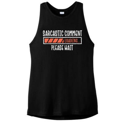 Sarcasm Sarcastic Comment Loading Tee, Novelty Humor Witty Ladies PosiCharge Tri-Blend Wicking Tank