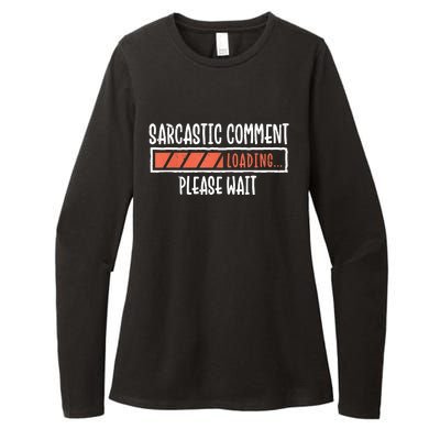 Sarcasm Sarcastic Comment Loading Tee, Novelty Humor Witty Womens CVC Long Sleeve Shirt