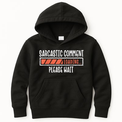 Sarcasm Sarcastic Comment Loading Tee, Novelty Humor Witty Kids Hoodie