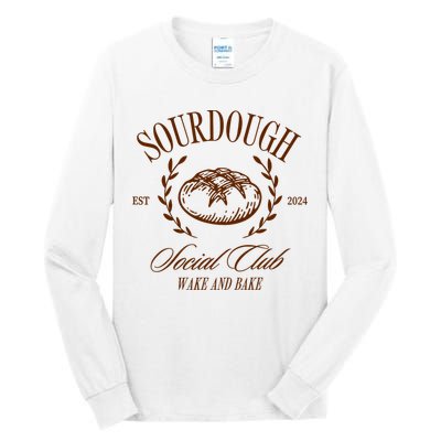 Sourdough Social Club Bread Wake & Bake In My Sourdough Era Tall Long Sleeve T-Shirt