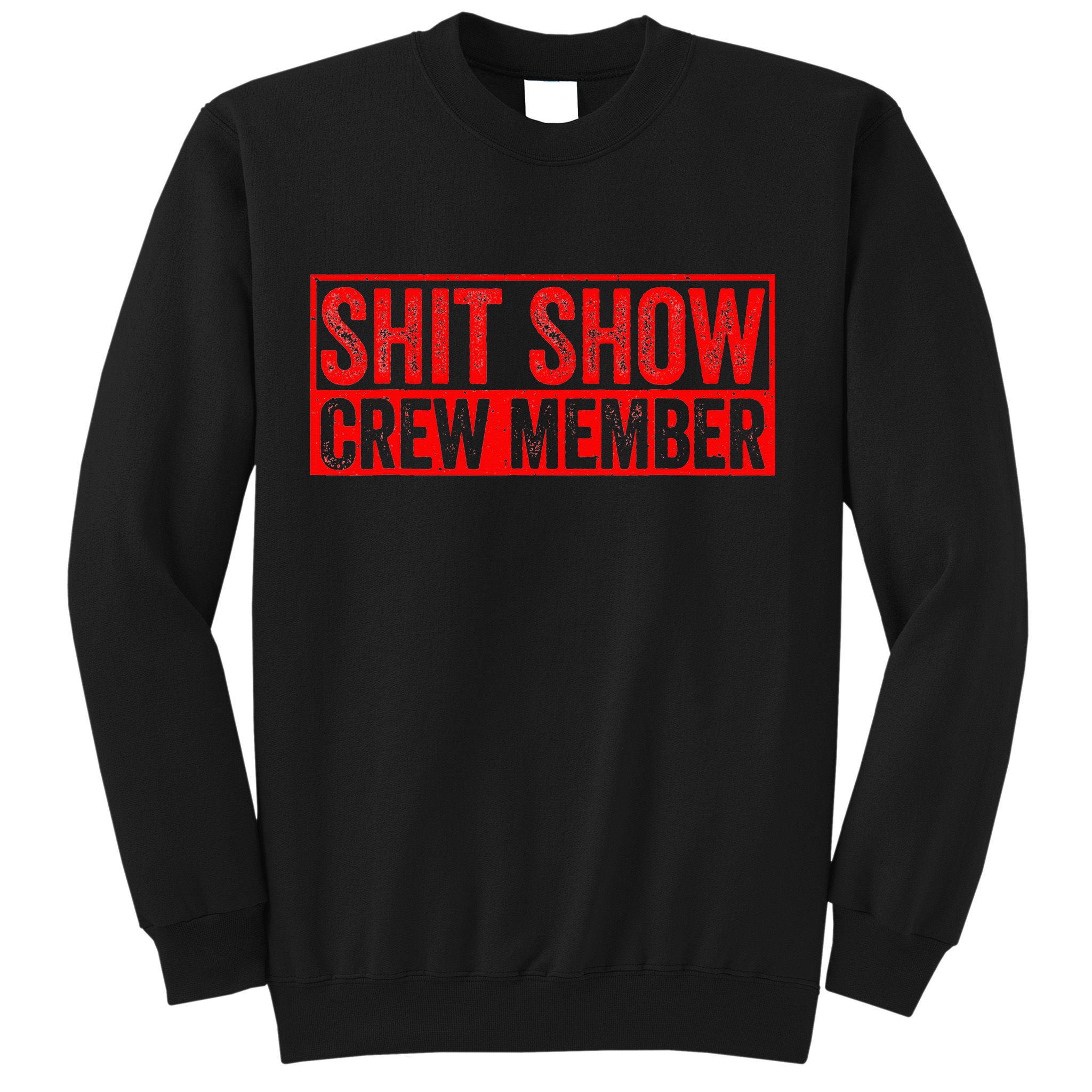 Shit Show Captain Funny Shitshow Hilarious Sarcastic Sweatshirt