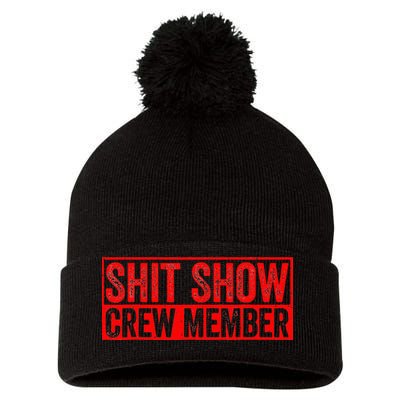 Shit Show Captain Funny Shitshow Hilarious Sarcastic Pom Pom 12in Knit Beanie