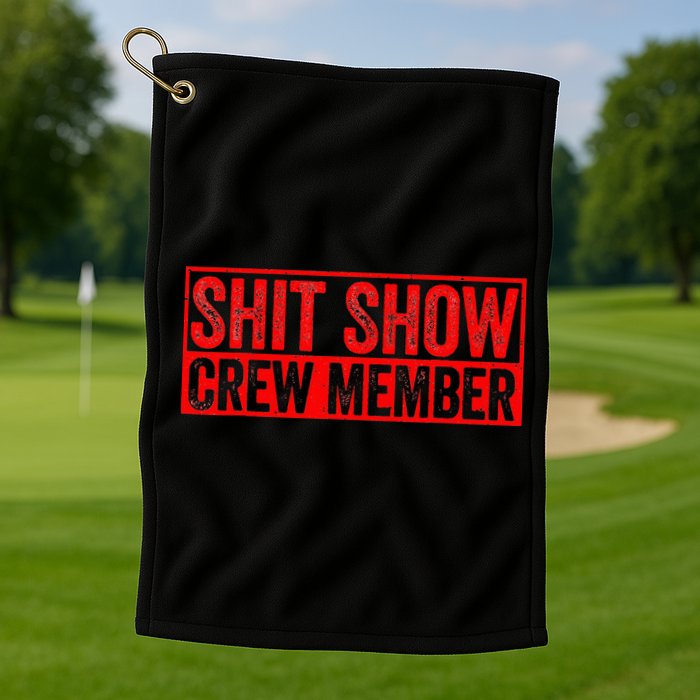 Shit Show Captain Funny Shitshow Hilarious Sarcastic Golf Towel