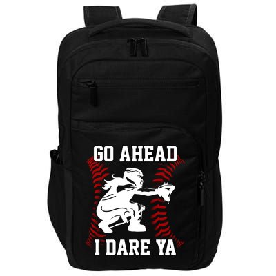 S Softball Catcher Funny N I Dare Ya Gift Impact Tech Backpack