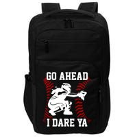 S Softball Catcher Funny N I Dare Ya Gift Impact Tech Backpack