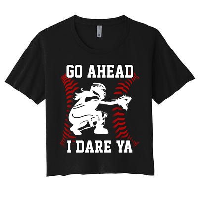 S Softball Catcher Funny N I Dare Ya Gift Women's Crop Top Tee