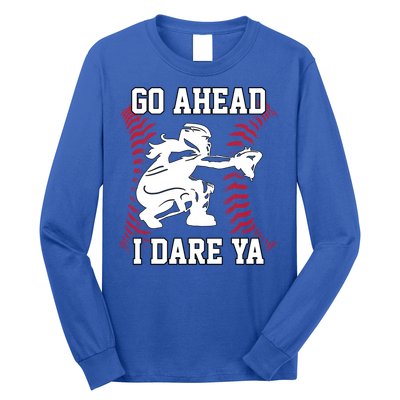 S Softball Catcher Funny N I Dare Ya Gift Long Sleeve Shirt