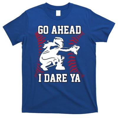 S Softball Catcher Funny N I Dare Ya Gift T-Shirt