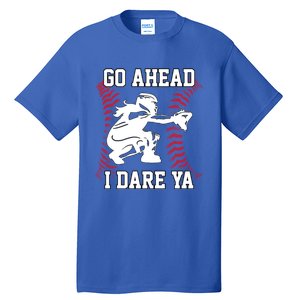 S Softball Catcher Funny N I Dare Ya Gift Tall T-Shirt