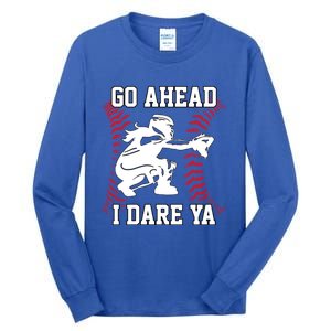 S Softball Catcher Funny N I Dare Ya Gift Tall Long Sleeve T-Shirt