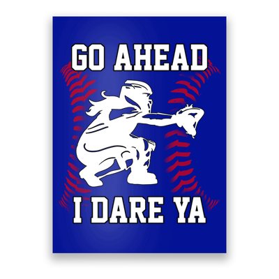 S Softball Catcher Funny N I Dare Ya Gift Poster