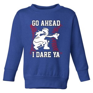 S Softball Catcher Funny N I Dare Ya Gift Toddler Sweatshirt