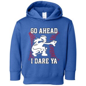 S Softball Catcher Funny N I Dare Ya Gift Toddler Hoodie