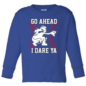 S Softball Catcher Funny N I Dare Ya Gift Toddler Long Sleeve Shirt