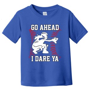 S Softball Catcher Funny N I Dare Ya Gift Toddler T-Shirt