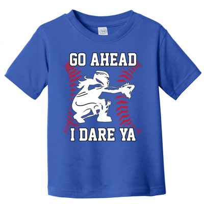 S Softball Catcher Funny N I Dare Ya Gift Toddler T-Shirt