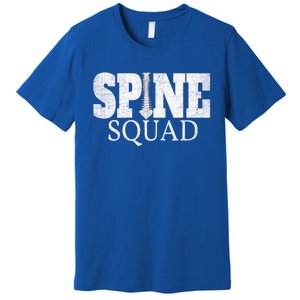 Spine Squad Chiropractor And Orthopedist Funny Cute Gift Premium T-Shirt