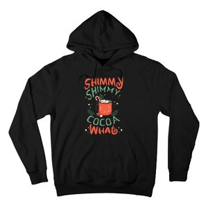 Shimmy Shimmy Cocoa What Hoodie