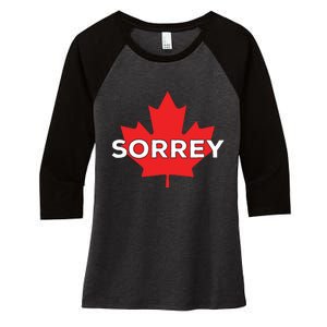 Sorry Sorrey Canada Canadian Maple Leaf Women's Tri-Blend 3/4-Sleeve Raglan Shirt