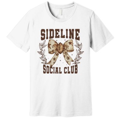 Sideline Social Club Fall Coquette Bow Premium T-Shirt