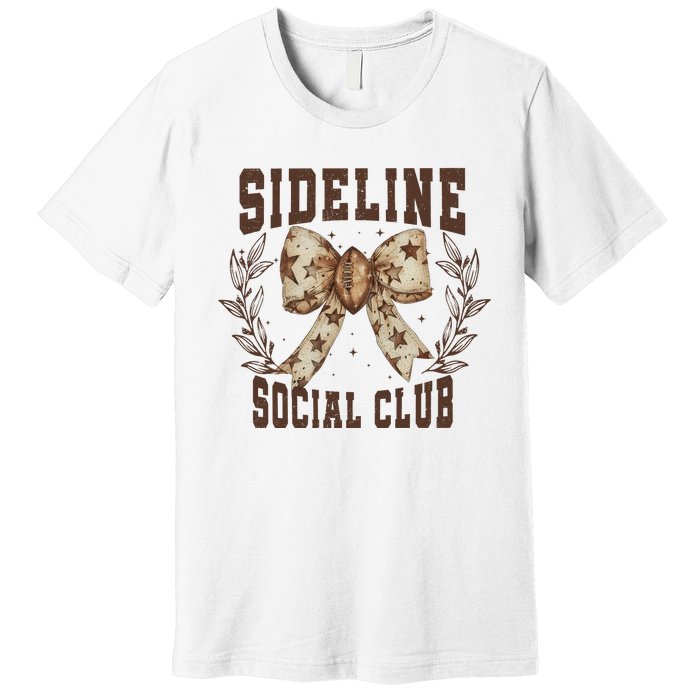 Sideline Social Club Fall Coquette Bow Premium T-Shirt