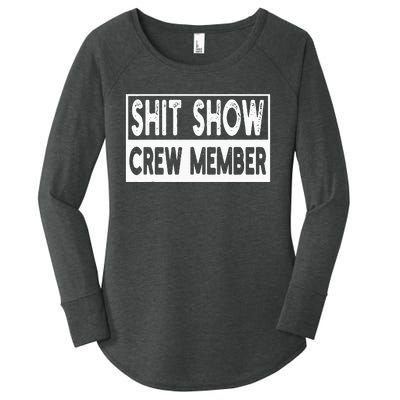 Shit Show Crew Member Funny Employees Friends Family Women's Perfect Tri Tunic Long Sleeve Shirt