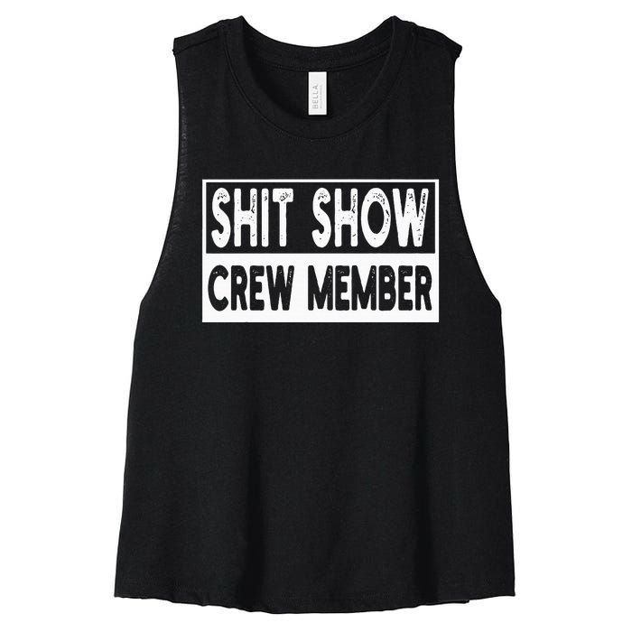 Shit Show Crew Member Funny Employees Friends Family Women's Racerback Cropped Tank