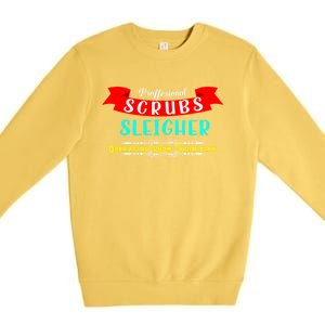 Scrubs Sleigher Christmas Operating Room Technician Gift Premium Crewneck Sweatshirt