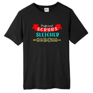 Scrubs Sleigher Christmas Operating Room Technician Gift Tall Fusion ChromaSoft Performance T-Shirt