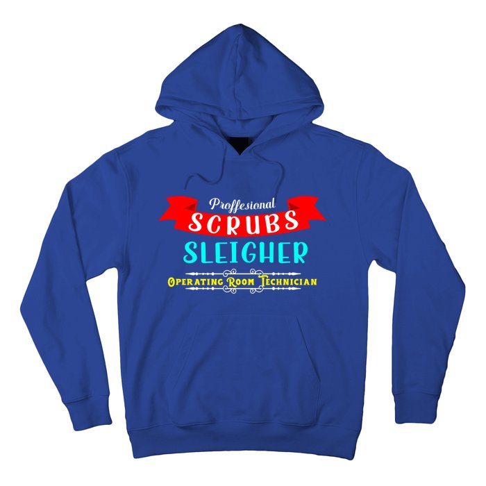 Scrubs Sleigher Christmas Operating Room Technician Gift Hoodie