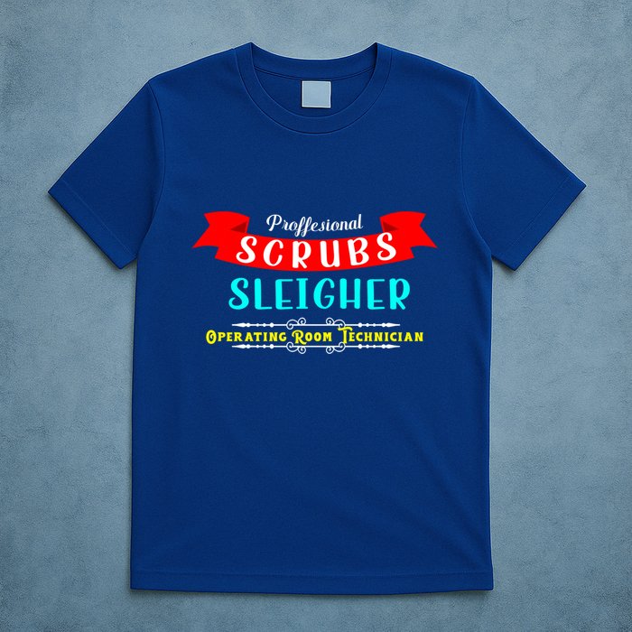 Scrubs Sleigher Christmas Operating Room Technician Gift T-Shirt