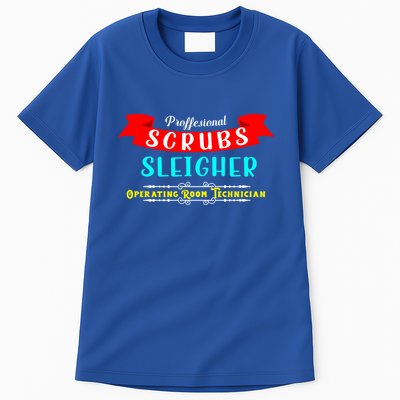 Scrubs Sleigher Christmas Operating Room Technician Gift Tall T-Shirt