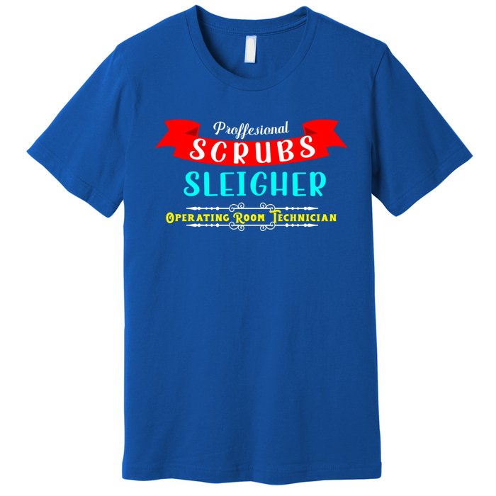 Scrubs Sleigher Christmas Operating Room Technician Gift Premium T-Shirt