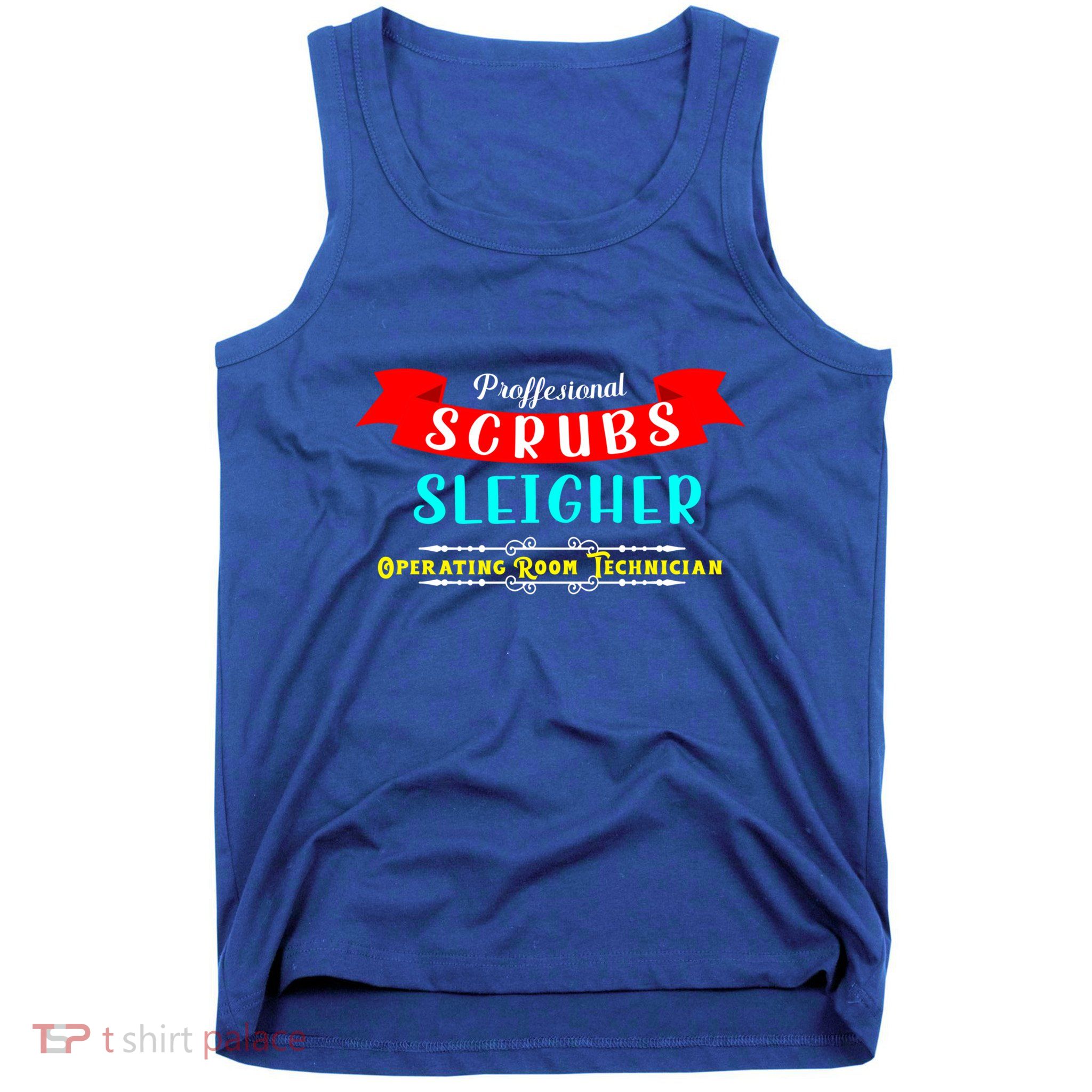Scrubs Sleigher Christmas Operating Room Technician Gift Tank Top