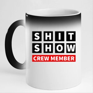 Shit Show Crew Member Funny Sarcastic Adult Saying Novelty 11oz Black Color Changing Mug