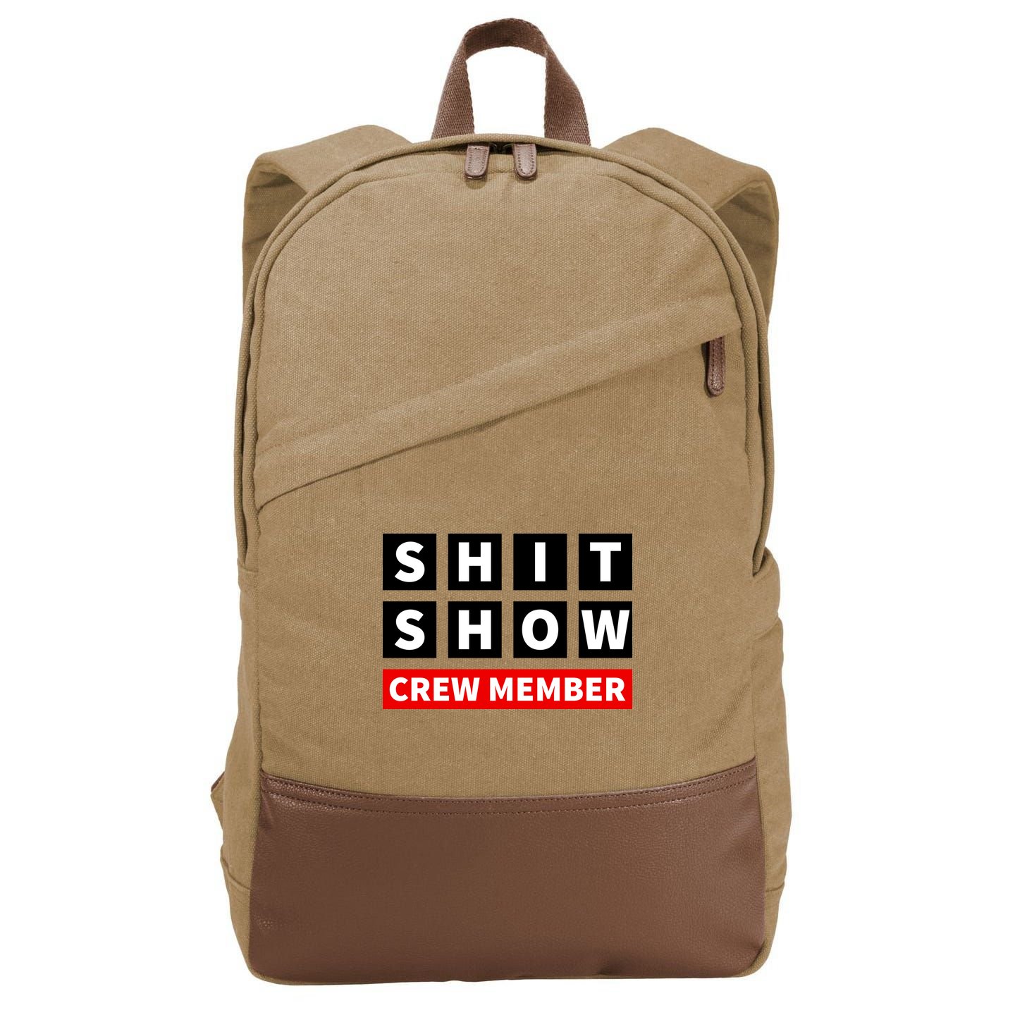 Shit Show Crew Member Funny Sarcastic Adult Saying Novelty Cotton Canvas Backpack