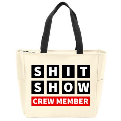Shit Show Crew Member Funny Sarcastic Adult Saying Novelty Zip Tote Bag