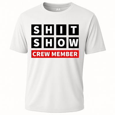 Shit Show Crew Member Funny Sarcastic Adult Saying Novelty Performance Shirt