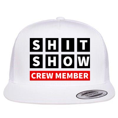 Shit Show Crew Member Funny Sarcastic Adult Saying Novelty Flatbill Hat