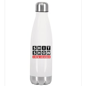 Shit Show Crew Member Funny Sarcastic Adult Saying Novelty Stainless Steel Insulated Water Bottle