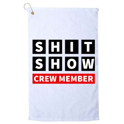 Shit Show Crew Member Funny Sarcastic Adult Saying Novelty Golf Towel