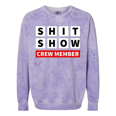 Shit Show Crew Member Funny Sarcastic Adult Saying Novelty Colorblast Crewneck Sweatshirt