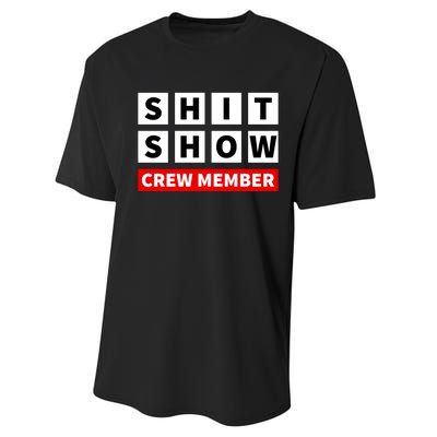 Shit Show Crew Member Funny Sarcastic Adult Saying Novelty Performance Sprint T-Shirt