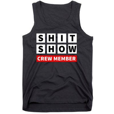 Shit Show Crew Member Funny Sarcastic Adult Saying Novelty Tank Top