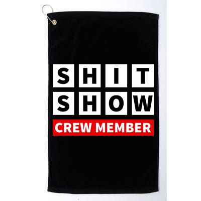 Shit Show Crew Member Funny Sarcastic Adult Saying Novelty Golf Towel