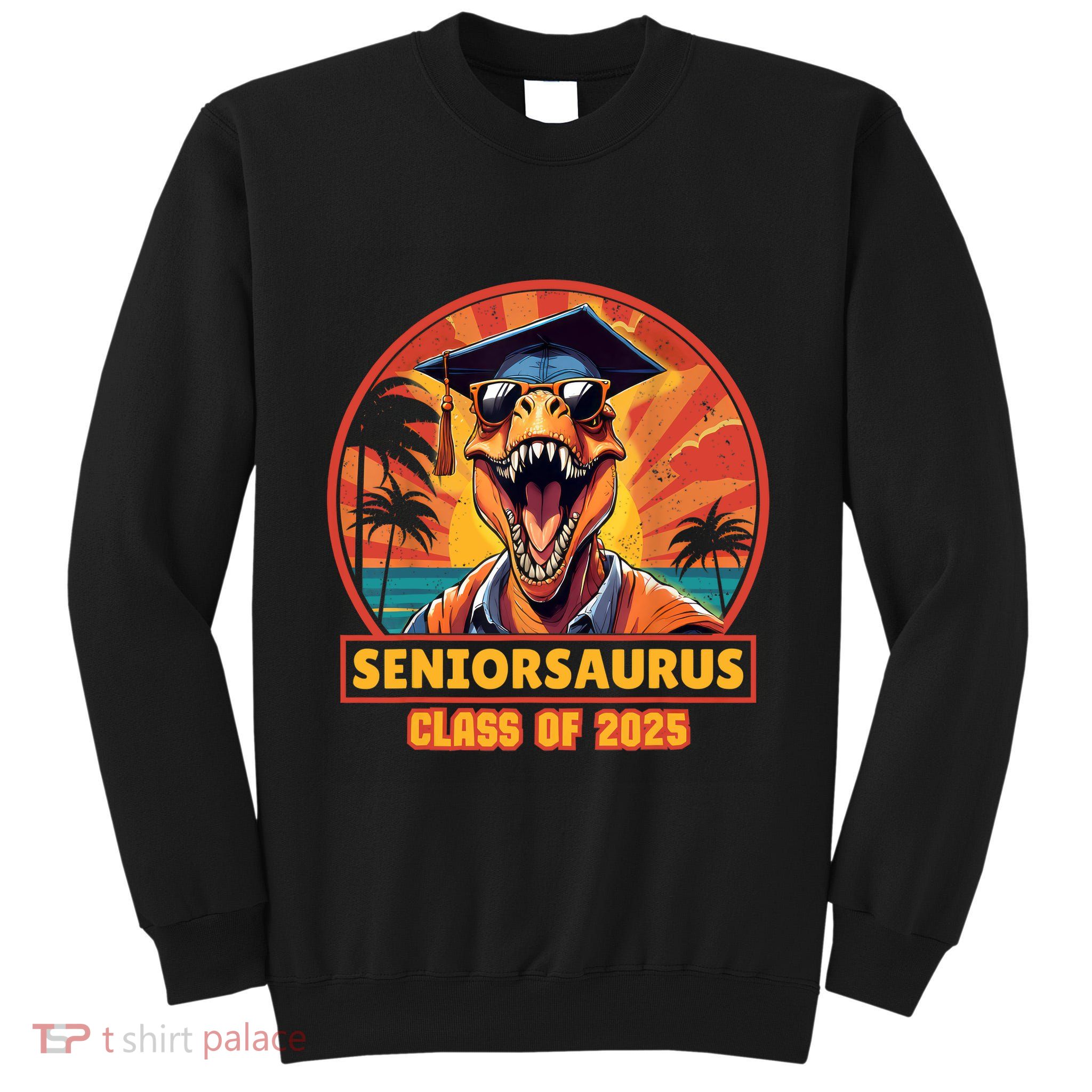 Seniorsaurus Senior Class Of 2025 Funny Dinosaur Graduation  Tall Sweatshirt
