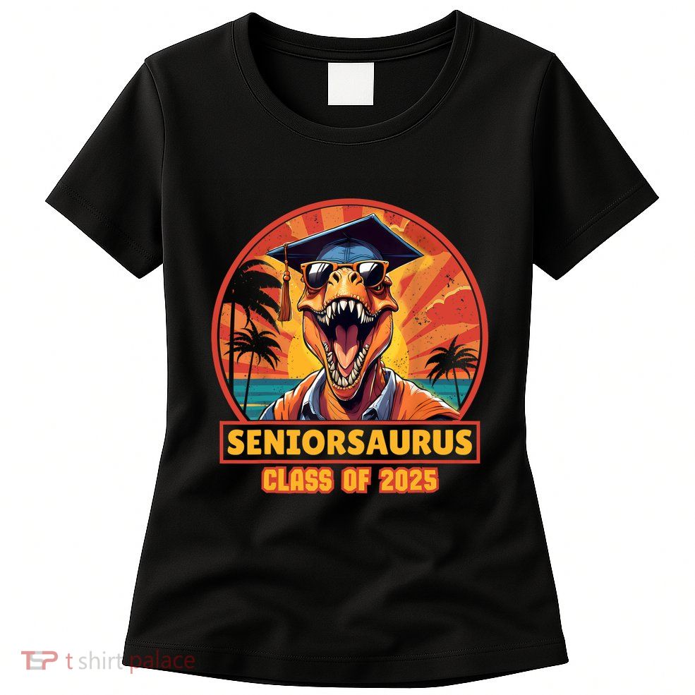 Seniorsaurus Senior Class Of 2025 Funny Dinosaur Graduation  Womens T-Shirt